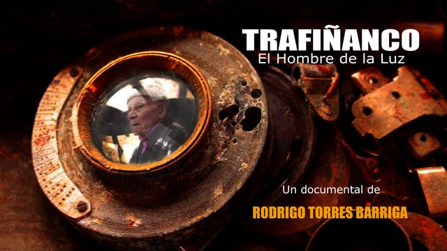 Documental Trafiñanco, el hombre de la luz se estrena en el Cine Club: jueves 22