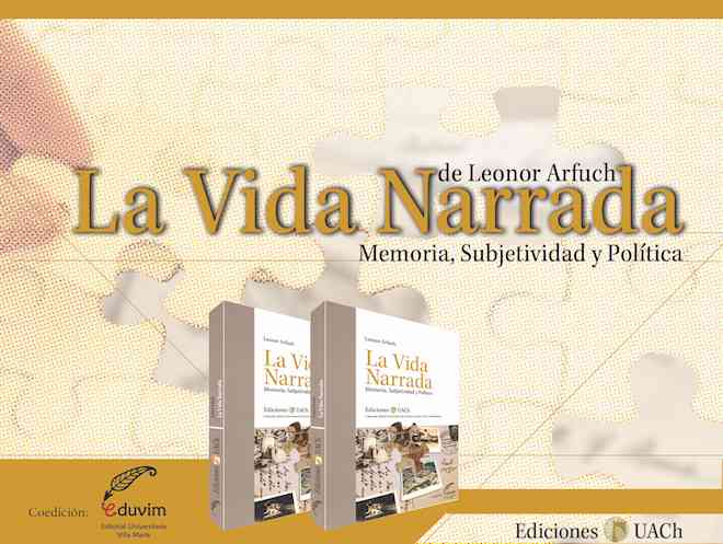 Ediciones UACh publica en Chile “La vida narrada” de Leonor Arfuch