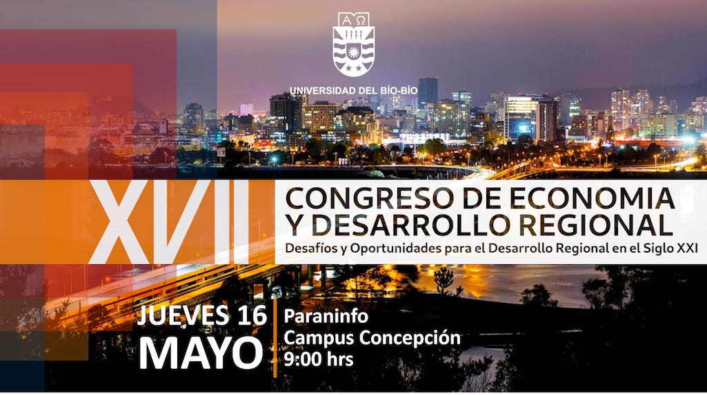 XVII Congreso de Economía y Desarrollo Regional abordará desafíos y oportunidades para Biobío